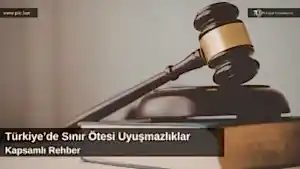 Türkiye'de sınır ötesi uyuşmazlıklar