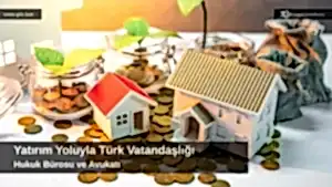 yatırım yoluyla türk vatandaşlığı